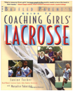 The Baffled Parent's Guide to Coaching Girl's Lacrosse